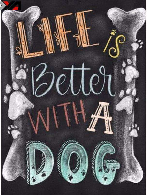 Life Is Better With A Dog-BlingPainting-Customized Products Make Great Gifts