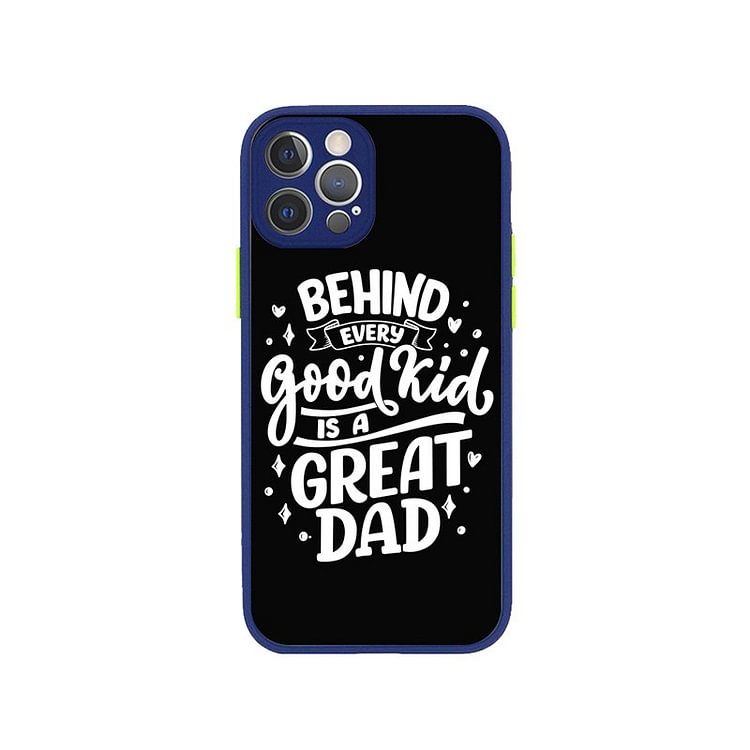 Behind Every Good Kid Is A Great Dad iPhone Case - Thoughtful Gifts-BlingPainting-Customized Products Make Great Gifts