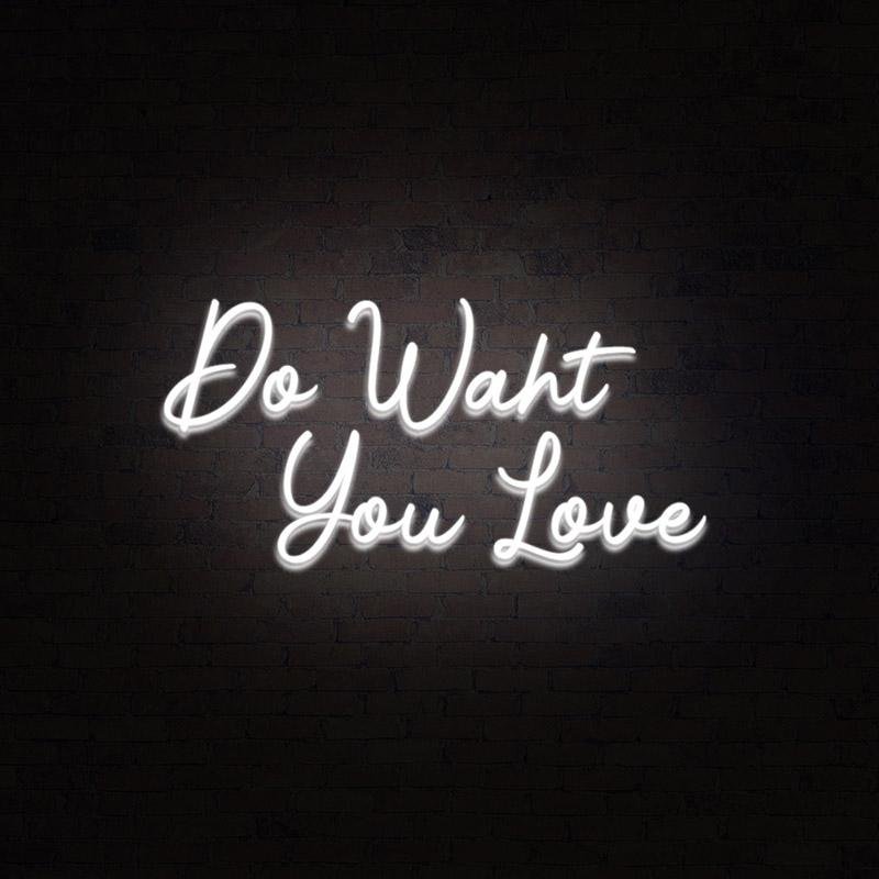 Do What You Love Neon Sign-BlingPainting-Customized Products Make Great Gifts