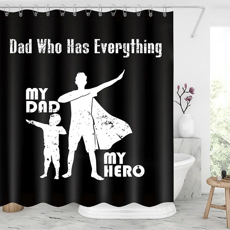 Dad Who Was Everything Shower Curtains - Father's Day Gift Ideas-BlingPainting-Customized Products Make Great Gifts